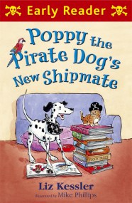 Early Reader: Poppy the Pirate Dog’s New Shipmate