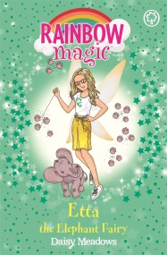 Rainbow Magic: Etta the Elephant Fairy