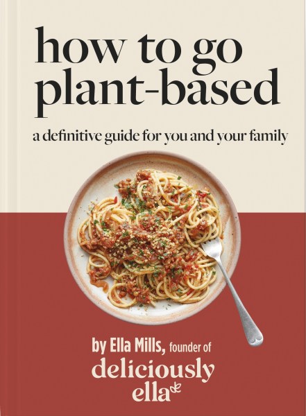 Deliciously Ella How to Go Plant-based